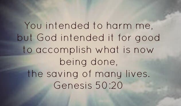 Genesis 50:20 — what was meant for evil, God used for good